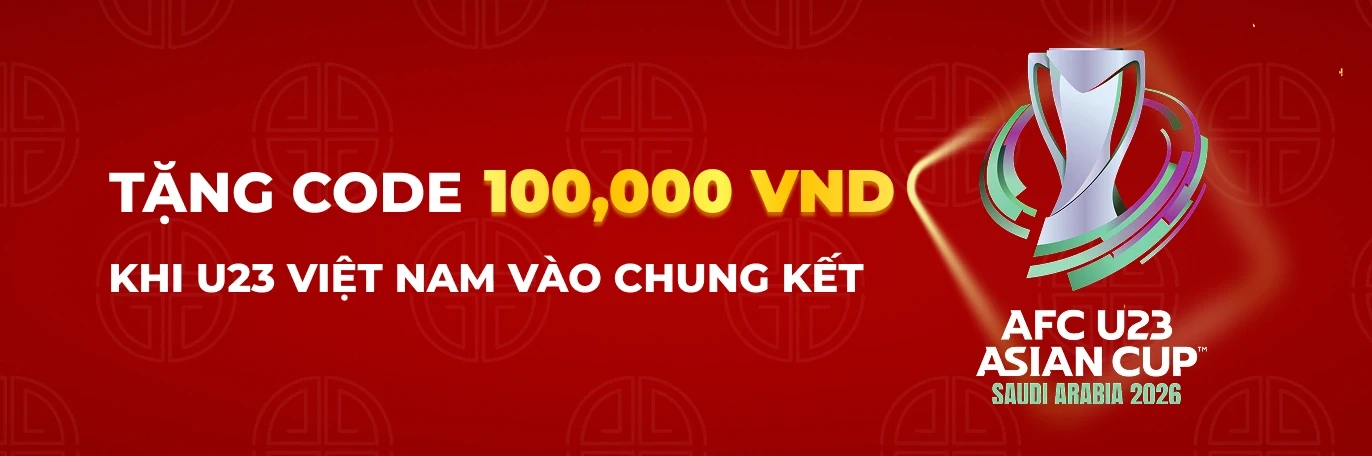 11WIN Tặng Gift Code 100,000 VND khi U23 Việt Nam giành vé vào Chung Kết (20/01/2026)