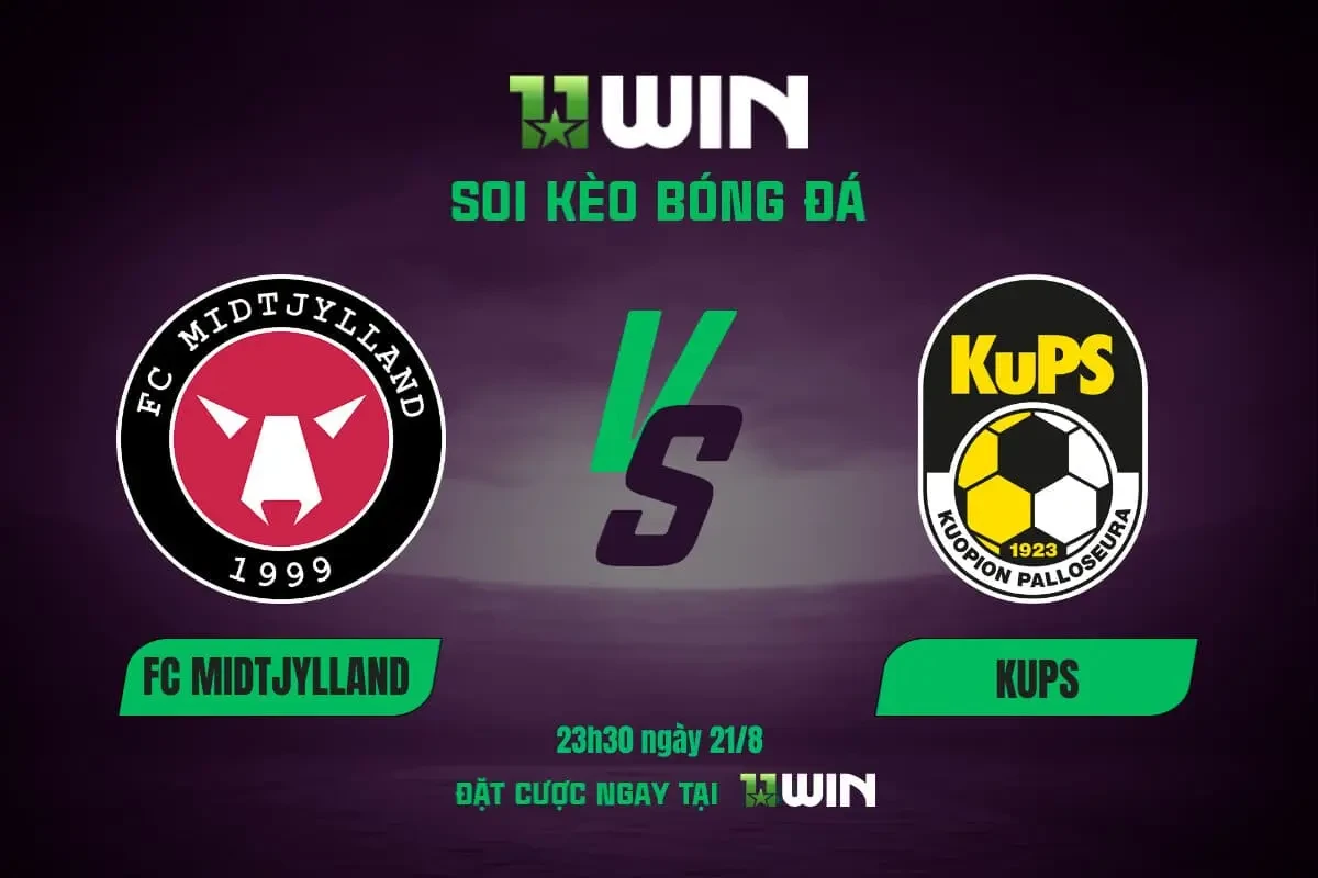 11WIN Soi Kèo Bóng Đá Midtjylland vs KuPS 23h30 21/8 - Vòng Play-off Europa League 2025/26 | 11WIN