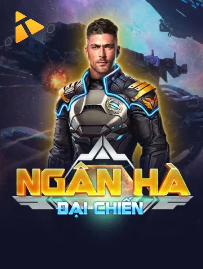 11WIN Ngân Hà Đại Chiến